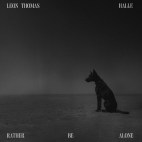 Leon Thomas & Halle - 'RATHER BE ALONE'