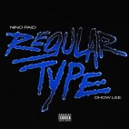 Nino Paid & Chow Lee - 'Regular Type'